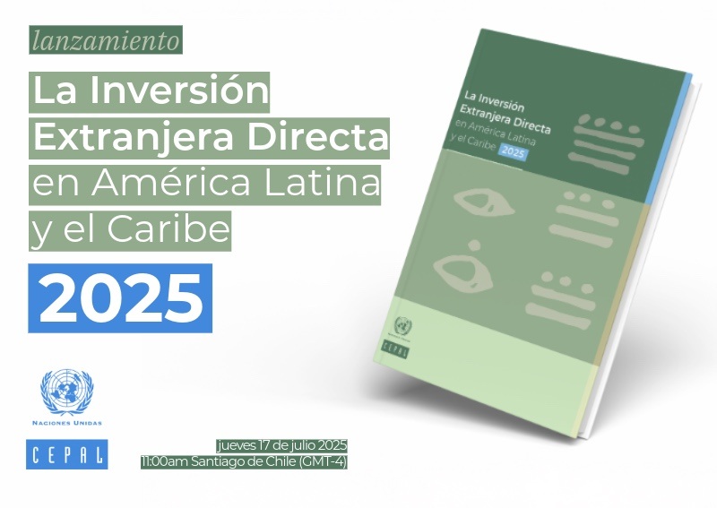 CEPAL confirma sólido crecimiento de inversión extranjera en Chile y Latinoamérica para 2025