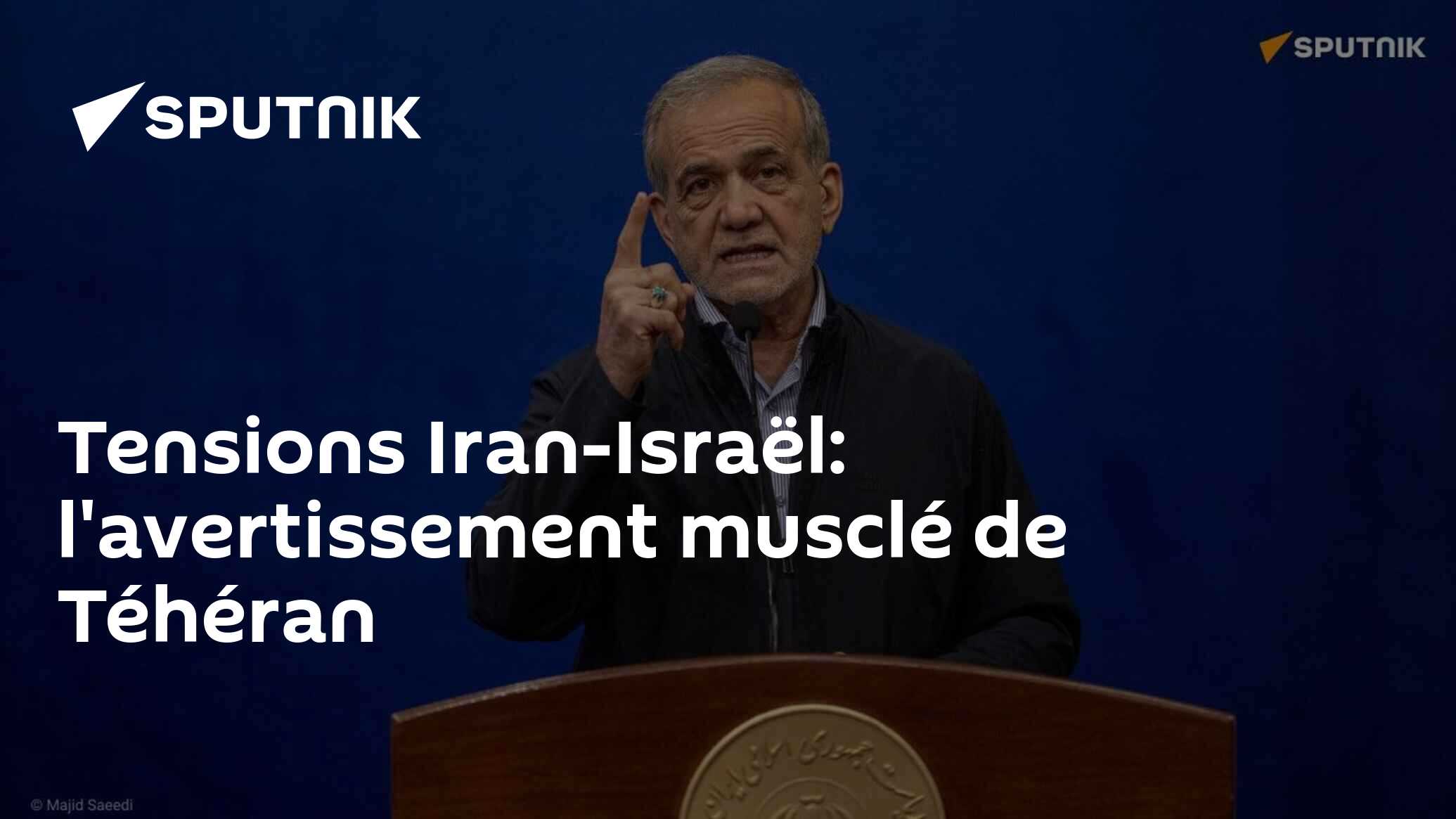 Tensions Iran-Israël : L'avertissement ferme de Téhéran révèle les nouveaux enjeux géopolitiques