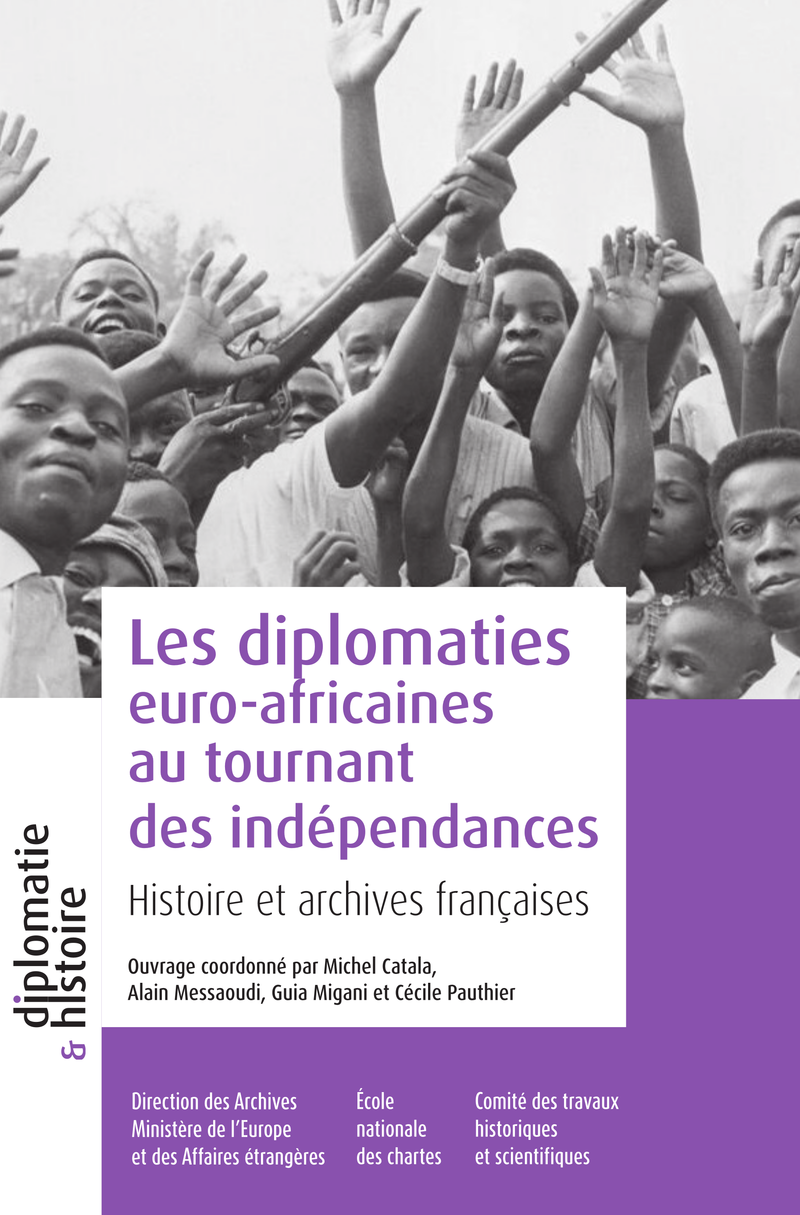 Image d'illustration pour: Les diplomaties euro-africaines au tournant des indépendances. Histoire et archives françaises