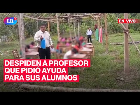 Image d'illustration pour: Video: IQUITOS: UGEL anuló contrato de profesor que pidió ayuda para sus alumnos EnVivoLR por La República - LR+